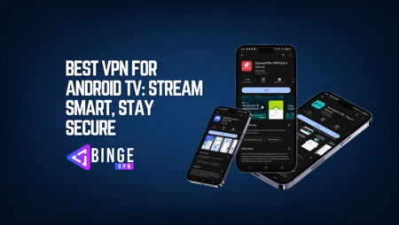 Best VPN for Android TV: Stream Smart, Stay Secure Best VPN for Android TV Stream Smart, Stay Secure