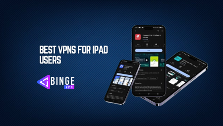 Best VPNs for iPad Users Best VPNs for iPad Users