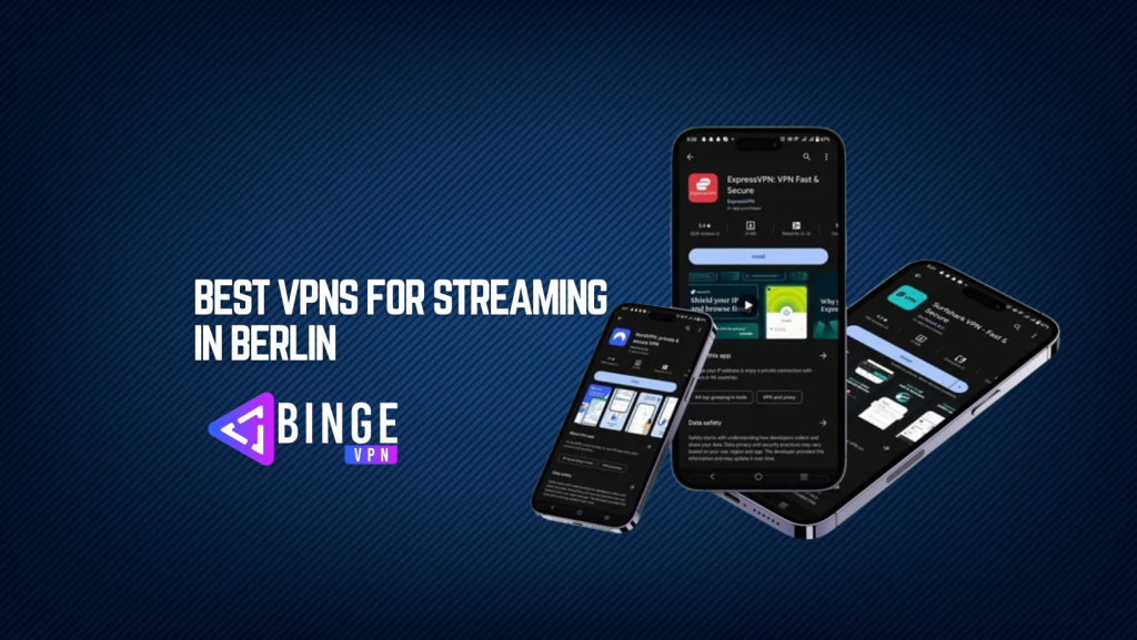 Best VPNs for Streaming in Berlin