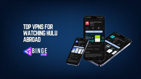 Top VPNs for Watching Hulu Abroad Top VPNs for Watching Hulu Abroad