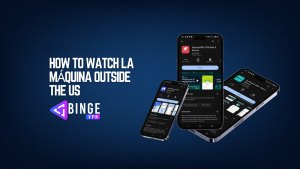 How to Watch La Máquina Outside the US