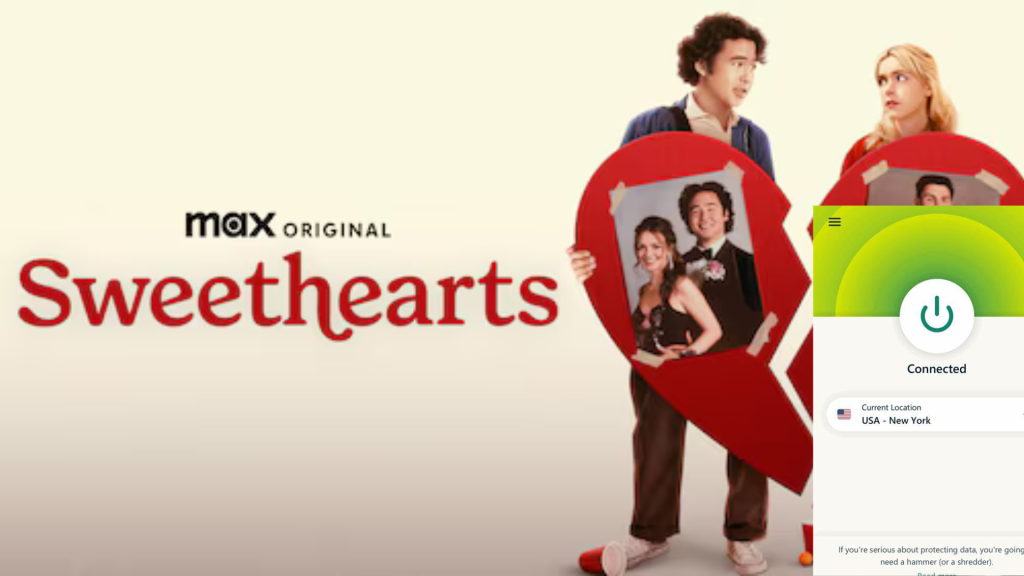 I could watch Sweethearts outside the US on Max with ExpressVPN