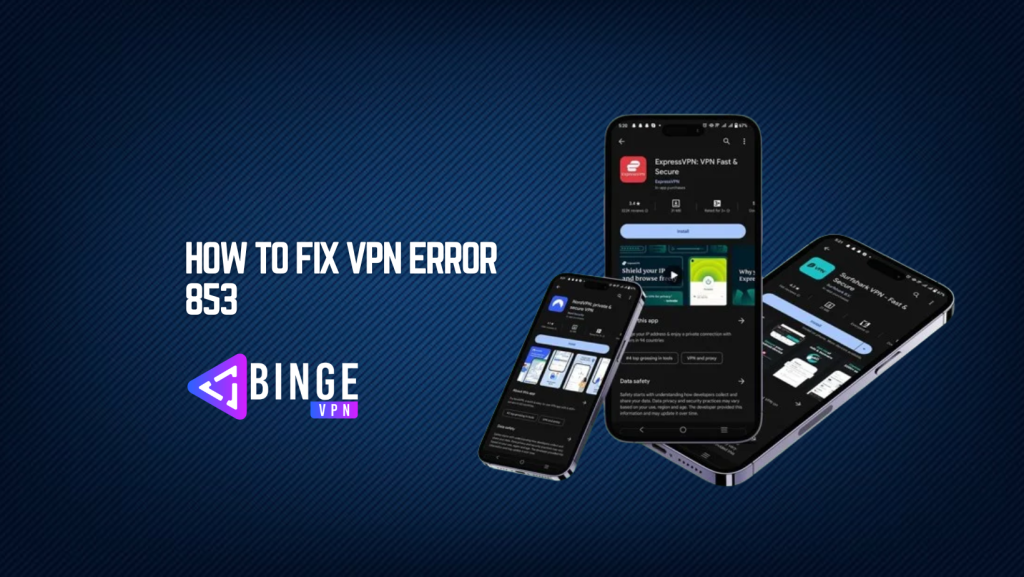 How to Fix VPN Error 853