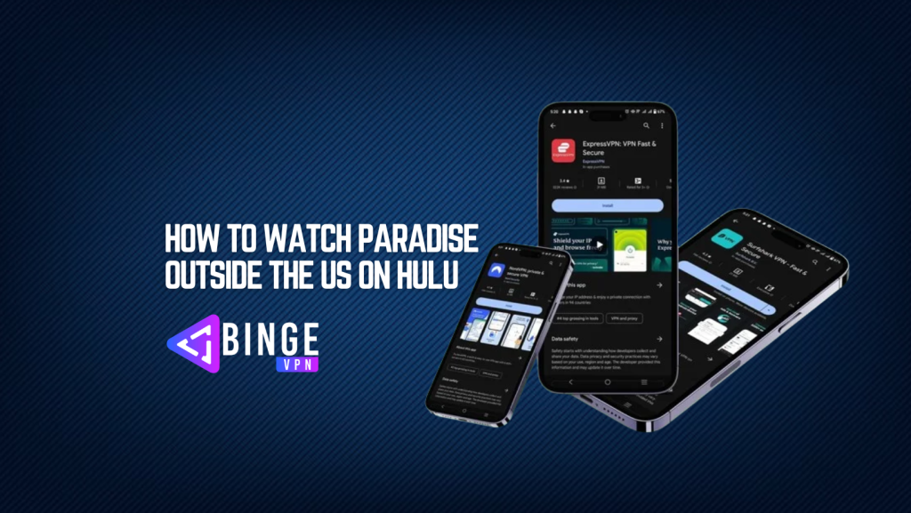 How to Watch Paradise Outside the US on Hulu