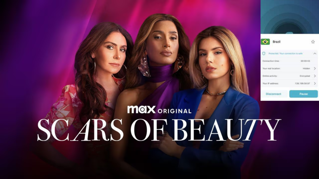 Watch Scars of Beauty (Beleza Fatal) Season 1 Outside Brazil with SurfShark