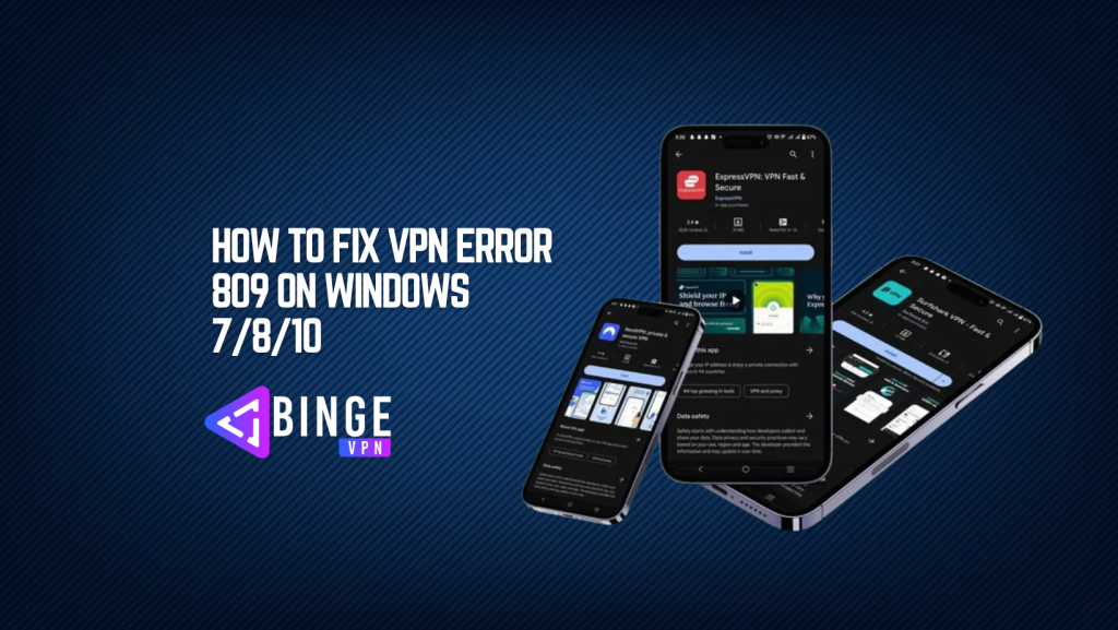 How To Fix VPN Error 809 on Windows 7810