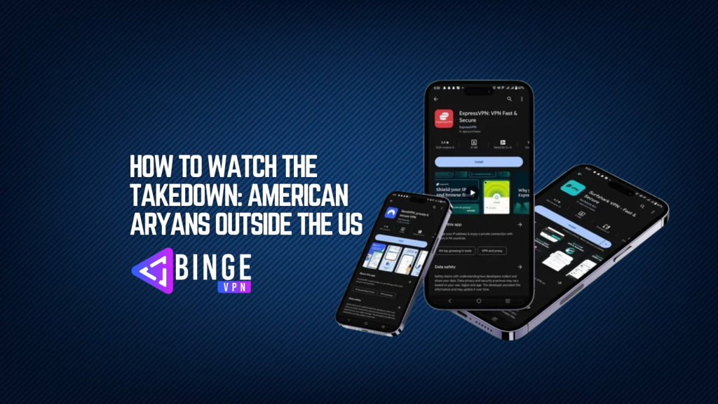 How to Watch The Takedown American Aryans Outside the US on Max