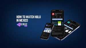 How to Watch Hulu In Mexico