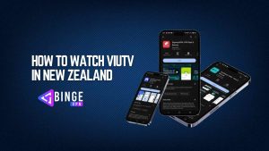How to Watch ViuTV in New Zealand