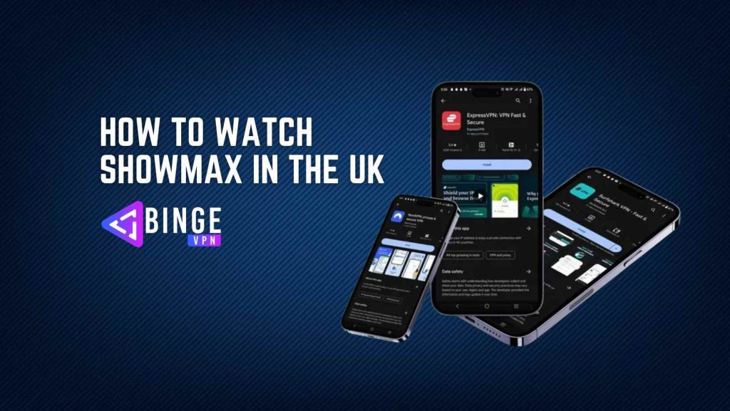 How to watch Showmax in the UK