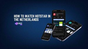 How to Watch Hotstar in the Netherlands