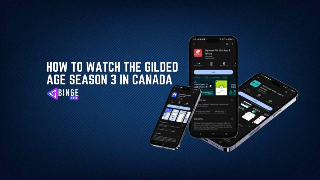 How to Watch The Gilded Age Season 3 in Canada